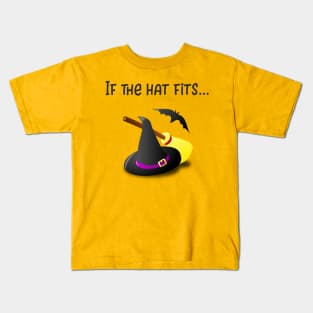 If The Hat Fits Witch Hat Kids T-Shirt